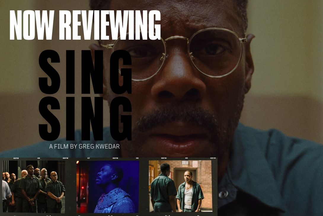 Now Reviewing: Sing Sing (2023)