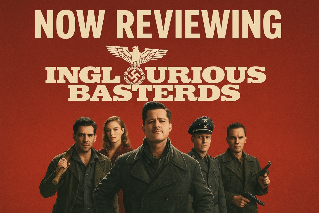 Now Reviewing: Inglourious Basterds